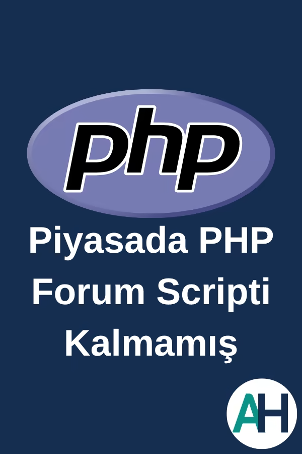 Piyasada PHP Forum Scripti Kalmamış